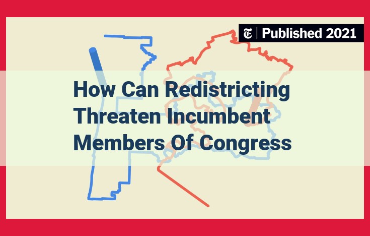 Threats to Incumbents: Redistricting and Gerrymandering's Impact on Electoral Districts