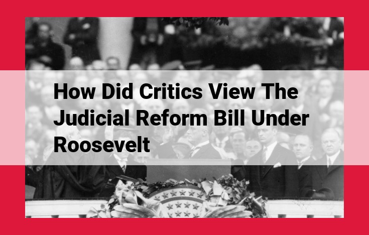 Roosevelt's Judicial Reform Bill: Critics Denounce Power Grab Attempt