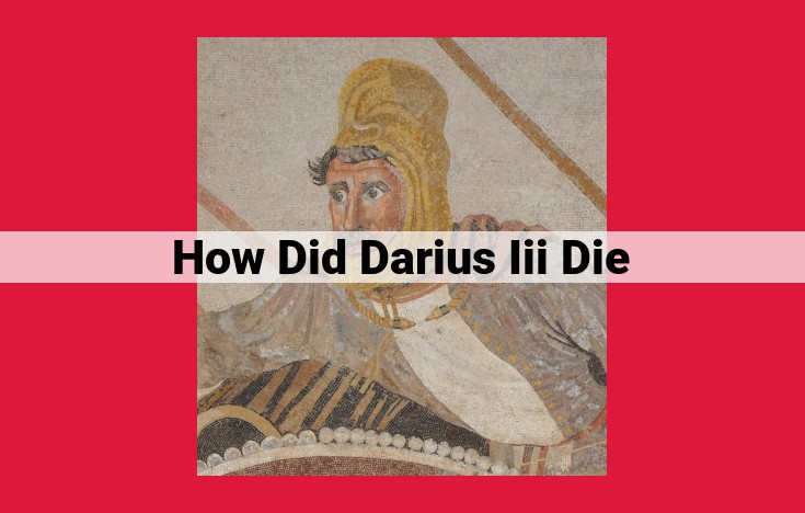 Fall of the Persian Empire: Darius III's Betrayal and Alexander's Triumph