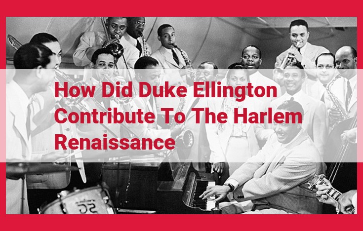 Duke Ellington: Revolutionary Jazz Icon of the Harlem Renaissance and Beyond