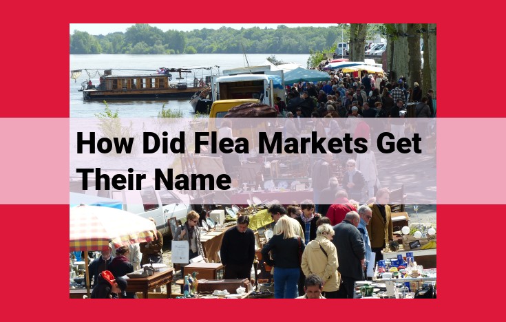 Unveiling the Etymology of "Flea Market": Origins and Intriguing Theories