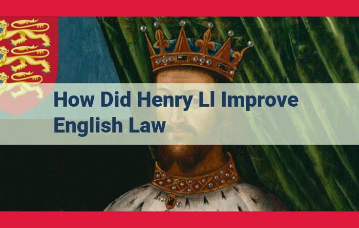 Henry II's Legal Reforms: Foundations of English Law and Procedural Fairness