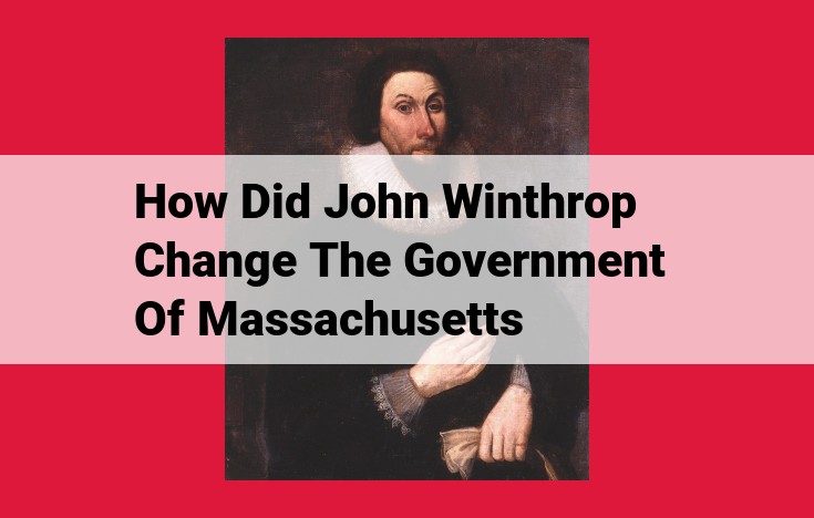 John Winthrop's Leadership: Establishing Representative Government and Shaping Massachusetts' Legacy