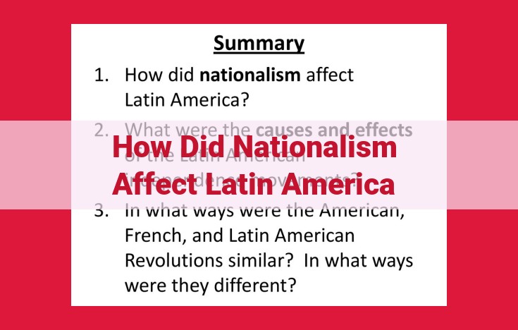 Unveiling the Impact of Nationalism on Latin America: Independence Movements, Cultural Awakenings, and Political Dynamics