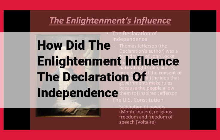 The Enlightenment's Impact on the Declaration of Independence: Key Principles and Historical Context