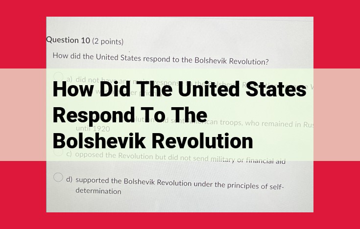 US Response to the Bolshevik Revolution: Intervention, Leadership, and Humanitarian Aid