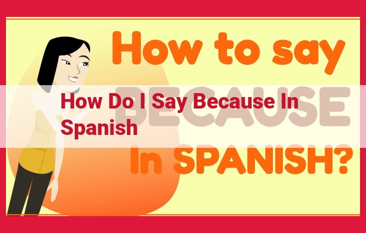 How to Express "Because" in Spanish: A Comprehensive Guide