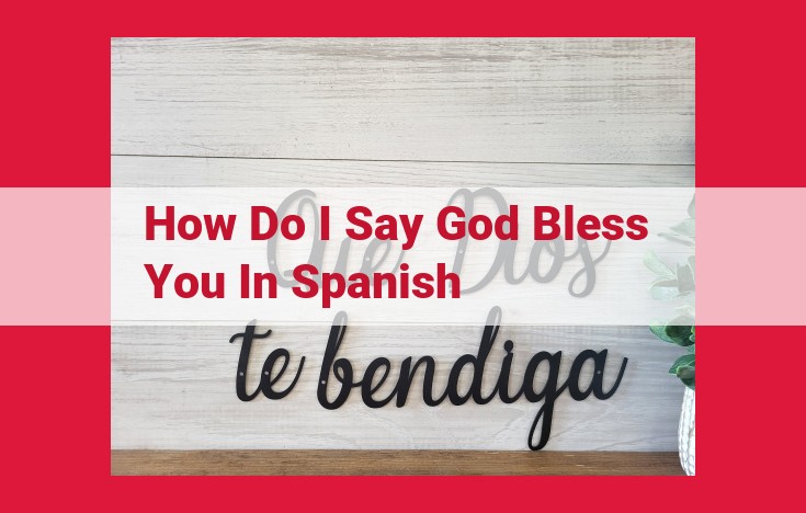 How to Say "God Bless You" in Spanish: The Ultimate Guide to Divine Blessings