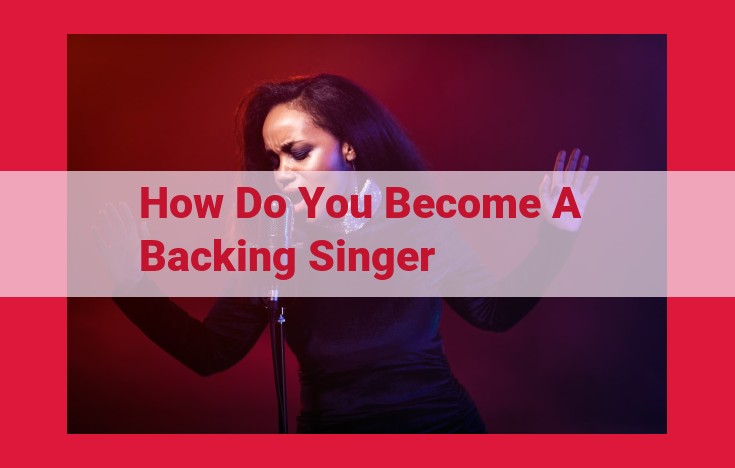 Step-by-Step Guide to Becoming a Professional Backing Vocalist: Education, Skills, and Industry Connections