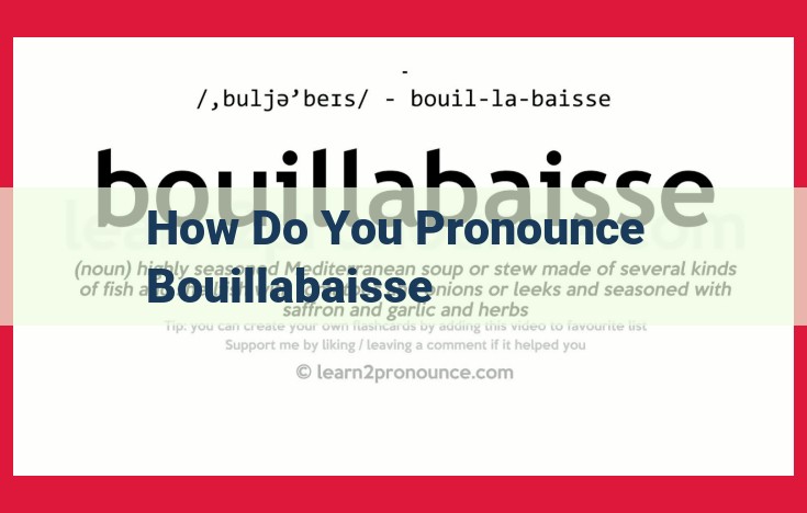 Master the Art of Pronouncing "Bouillabaisse": A Culinary Delicacy