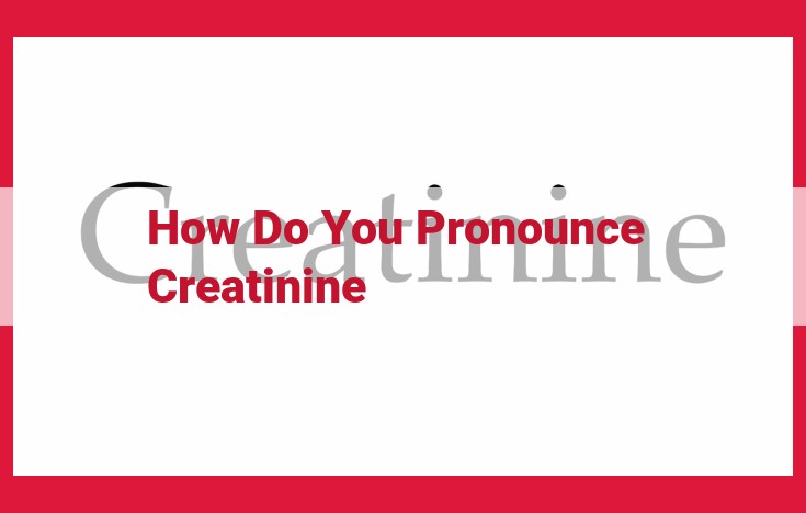 Creatinine: Definition, Pronunciation, and Etymology