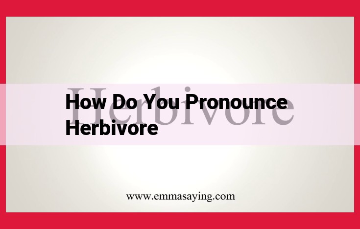 Master the Pronunciation of "Herbivore" for Flawless Speech