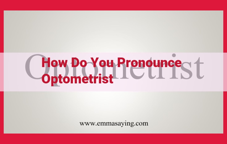 Master the Pronunciation of "Optometrist" for Clear Communication