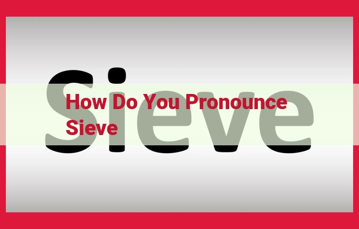 Master "Sieve" Pronunciation: Ultimate Guide with IPA Transcription