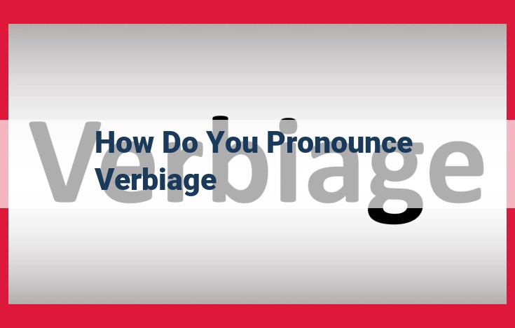 Master Pronunciation: Effortlessly Utter "Verbiage" with Our Expert Syllable Guide