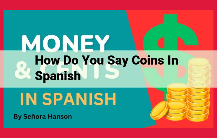 Understand Spanish Coins: Monedas and Dinero for Collectors and Currency Enthusiasts