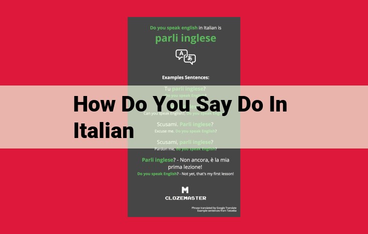 Italian Verb Mastery: A Comprehensive Guide to Expressing "Do" and its Nuances