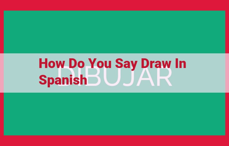 How to Draw: Exploring the Art of Dibujar