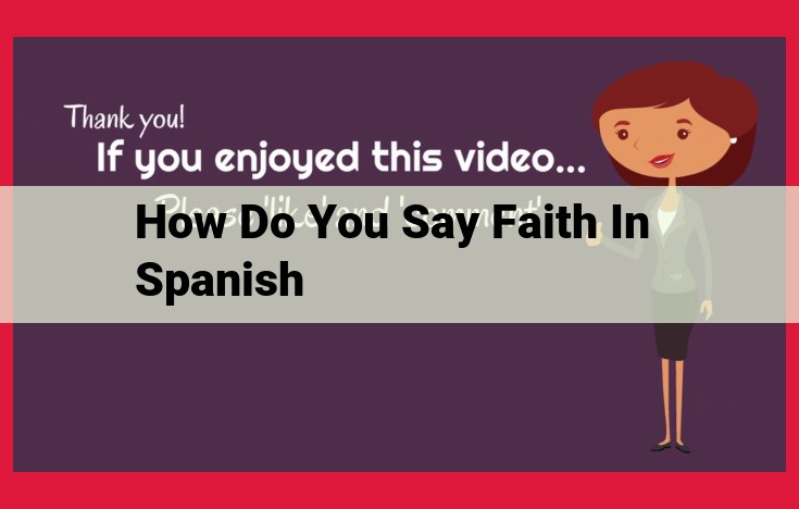 Understanding the Spanish Translations of "Faith": Fe vs. Creencia