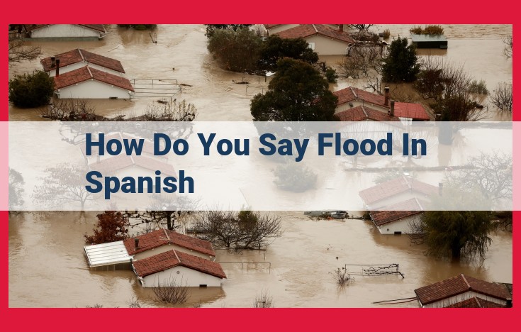 Spanish Translation of "Flood": "Inundación" and Its Meaning