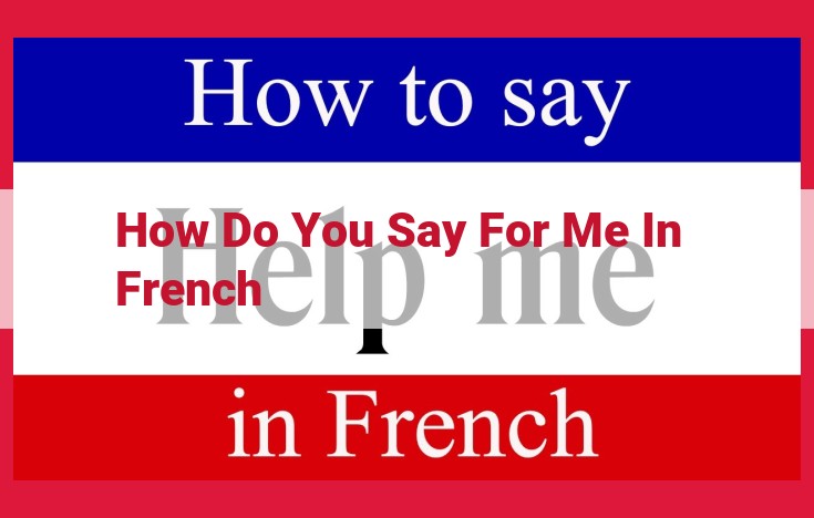 Mastering "For Me" in French: Essential Phrases and Grammar for Translation