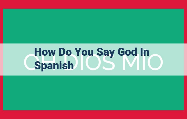 Spanish Translation for God: 'Dios' and Its Variants for Formal and Informal Contexts