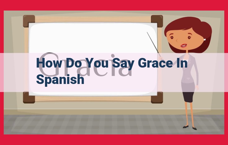 A Guide to Grace Saying in Spanish: Traditions, Phrases, and Etiquette for Mealtime Blessings