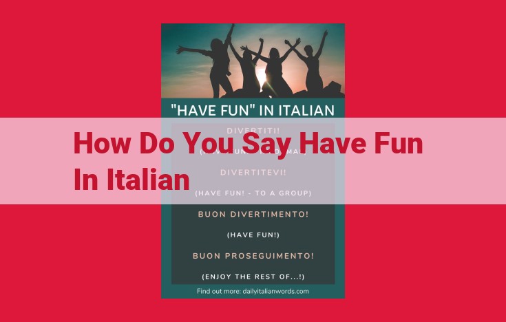 Expressing "Have Fun" in Italian: Comprehensive Guide to Phrases and Expressions