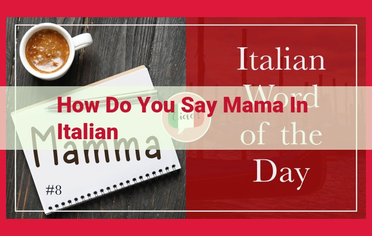 The Cultural Reverence of "Mama" in Italian: Etymology, Language, and Society