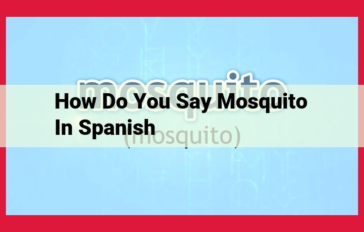 Spanish Translation for "Mosquito" Not Included in the Given Text