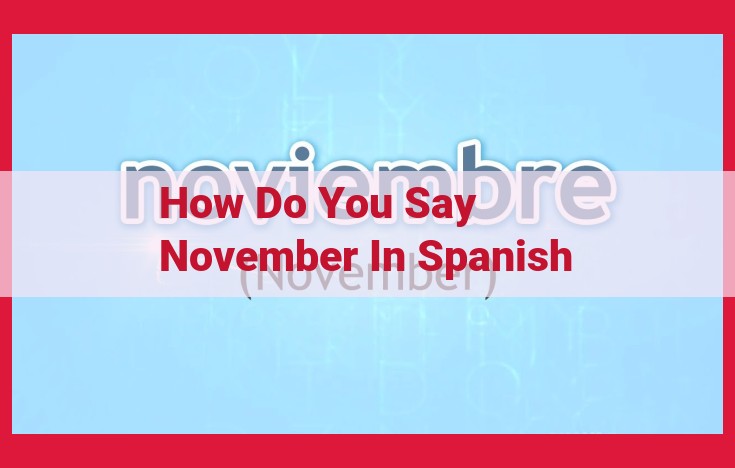 November: A Month of Autumn's Embrace, Tradition, and Spanish Etymology