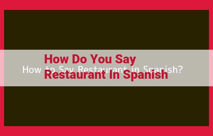 Restaurante en español: significado y uso correcto