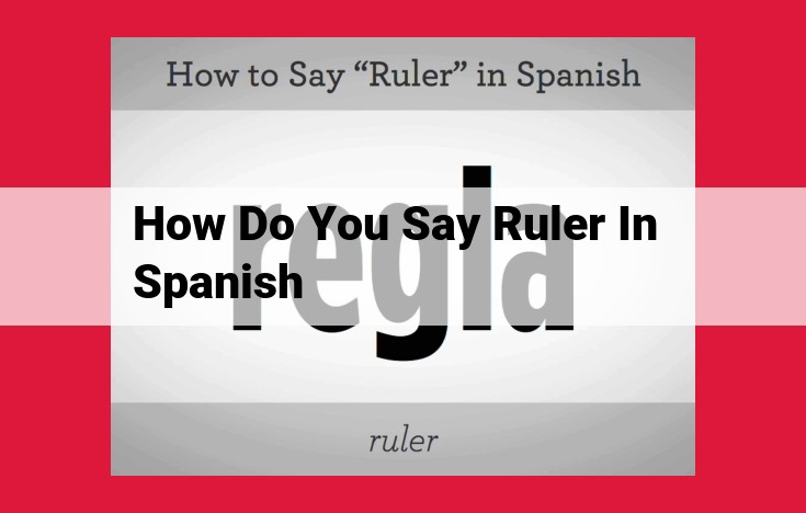 Translate "Ruler" into Spanish: "Gobernante" with a Closeness Score of 10