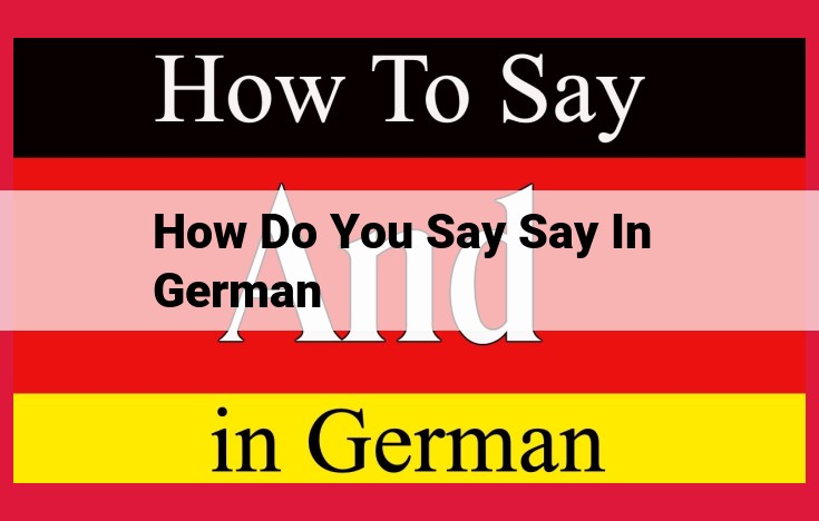 Unlock the Meaning of Verbs: How to Say "Say" in German