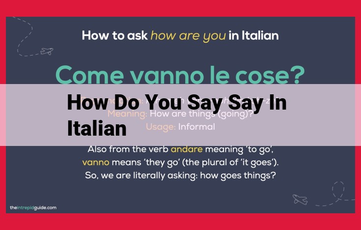 Mastering "How to Say" in Italian: A Comprehensive Guide to "Come si Dice"