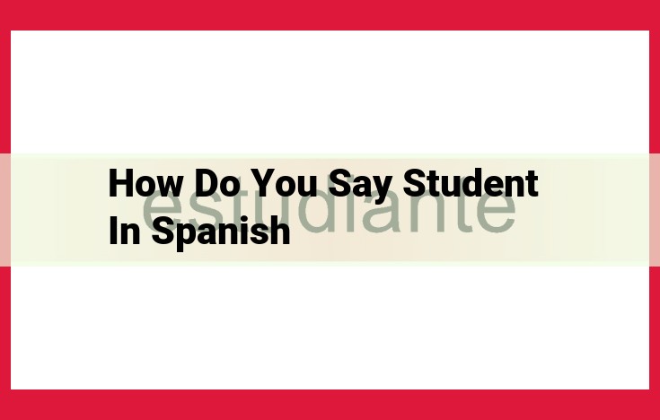 The Ultimate Guide to Saying "Student" in Spanish: Synonyms for All Ages