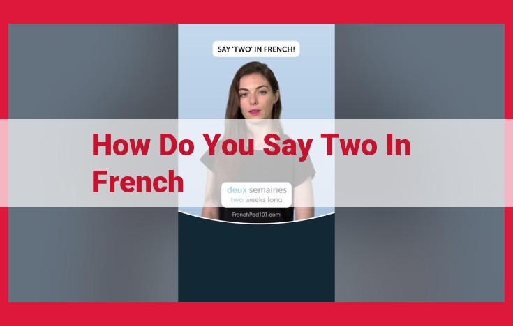 Understand "Deux": Mastering the French Word for "Two" and Its Connections