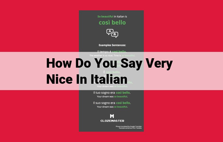 How to Express "Very Nice" in Italian: A Comprehensive Guide