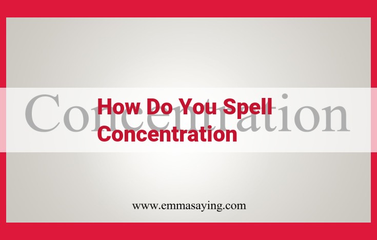 Concentrate Your Focus: Enhancing Productivity Through Concentration