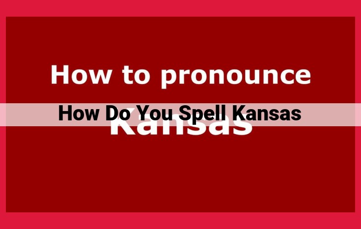 Unraveling the Enigmatic Spelling of "Kansas": A Deeper Dive into its Native American Roots