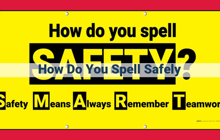 Mastering the Pronunciation of "Safely": A Step-by-Step Guide