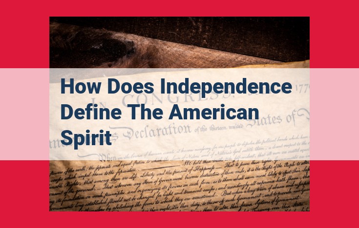 Unwavering American Independence: The Founding Principles of Self-Governance & Liberty