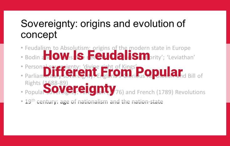 Feudalism vs. Popular Sovereignty: Key Differences in Governing Concepts