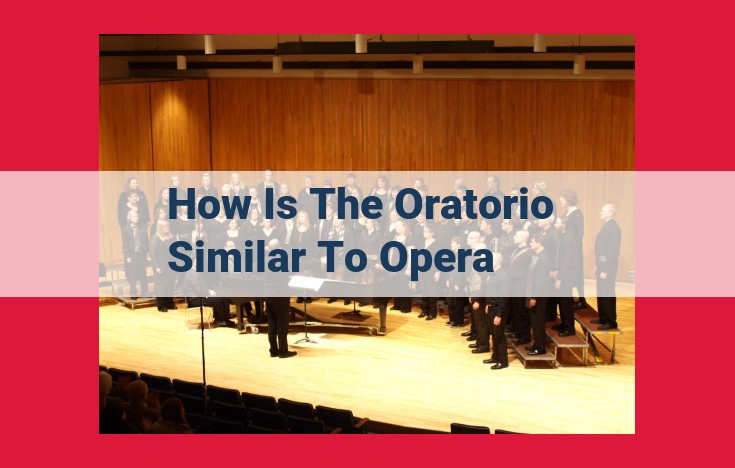 Oratorios vs. Operas: Understanding the Differences in Musical Drama