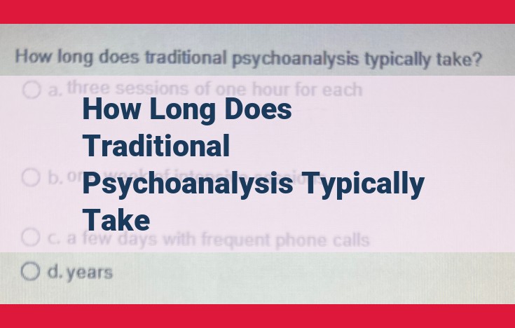 Duration of Psychoanalysis: Timeline, Phases, and Factors