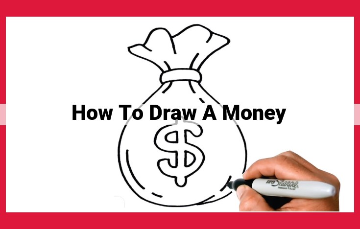 Master the Art of Drawing Money: A Guide to Enhance Realism and Recognition