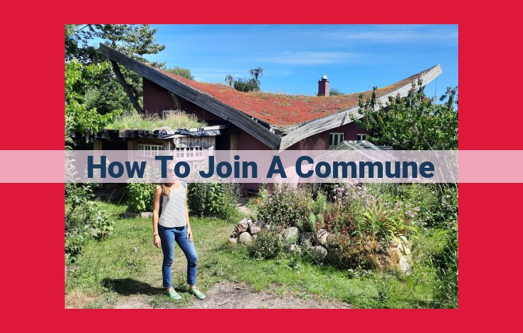 How to Join a Commune: A Guide to Intentional Community Living