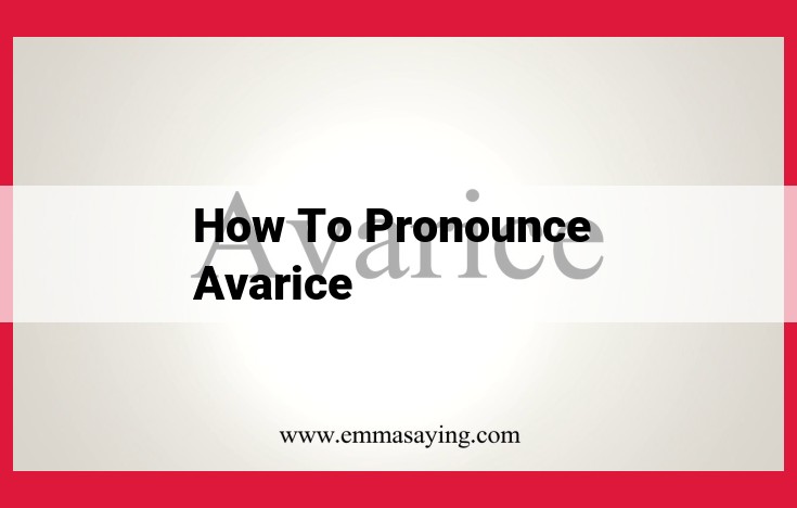 Definitive Guide to Pronouncing "Avarice": Unraveling Syllables & Stress Patterns