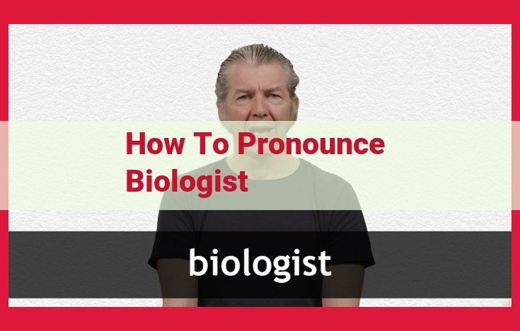 Master the Pronunciation of "Biologist" for Scientific Success