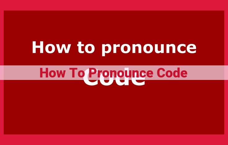 Master Code Pronunciation for Enhanced Communication and Collaboration